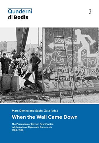 9783906051611: When the Wall Came Down: The Perception of German Reunification in International Diplomatic Documents 1989–1990 (Quaderni di Dodis)
