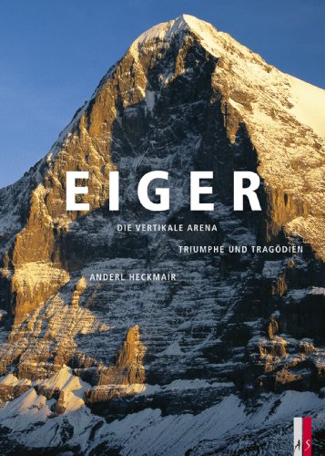 9783906055091: Eiger, Eiger & Eiger: Sonderausgabe drei Bcher im Schuber. Eiger, die vertikale Arena. Eiger - Triumphe und Tragdien. Eigernordwand, Grand Jorasses und andere Abenteuer