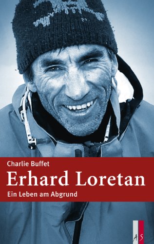 9783906055213: Erhard Loretan - Ein Leben am Abgrund