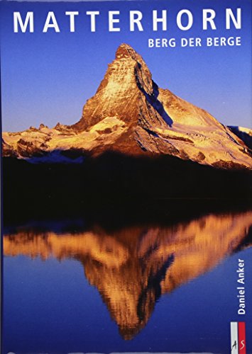 9783906055305: Matterhorn: Berg der Berge