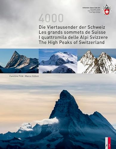 9783906055343: Die Viertausender der Schweiz / Les cimes plus hautes de SuisseI quattromila delle Alpi Svizzere/ The highest peaks of Switzerland