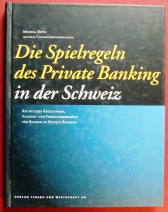 Beispielbild fr Die Spielregeln des Private Banking in der Schweiz: Rechtliche Regelungen, Standes- und Verhaltensre zum Verkauf von medimops