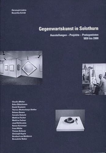 Stock image for Gegenwartskunst in Solothurn: Ausstellungen, Projekte, Protagonisten, 1850 bis 2000 for sale by Antiquariat UEBUE