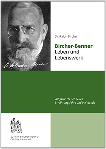 Stock image for Bircher-Benner: Leben und Lebenswerk for sale by Antiquariat WIE