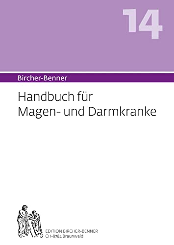 Stock image for Bircher-Benner (Hand)buch Nr.14 fr Magen- und Darmkranke mit Rezeptteil und ausgearbeiteter Kurplan aus einem rztlichen Zentrum modernster . und kranke Tage, eingehende Ratschlge for sale by medimops