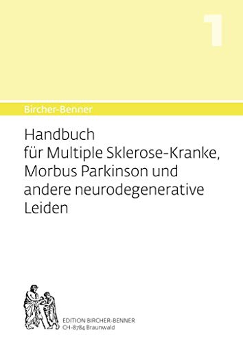 Stock image for Bircher-Benner-Handbuch Band 1: Handbuch fr Multiple-Sklerose-Kranke, Morbus Parkinson und andere neurodegenerative Leiden -Language: german for sale by GreatBookPrices
