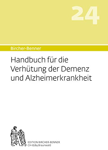Stock image for Bircher-Benner Handbuch Band 24: Handbuch fr die Verhtung der Demenz und Alzheimerkrankheit -Language: german for sale by GreatBookPrices