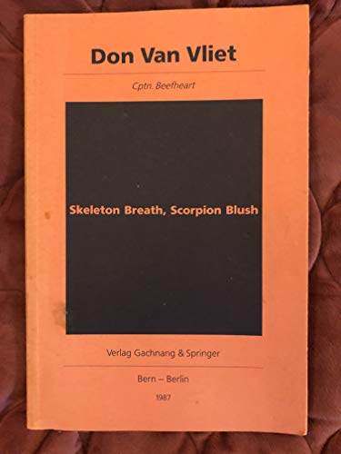 9783906127156: Skeleton Breath, Scorpion Blush: Songs and Poems