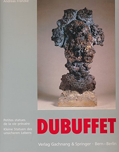 Stock image for Jean Dubuffet - Petites statues de la vie prcaire: Kleine Statuen des unsicheren Lebens for sale by medimops