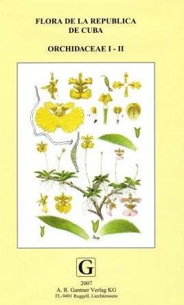 9783906166582: Flora de la Republica de Cuba.Series A.Vol. 15: Orchidaceae