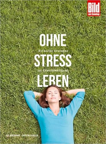 Beispielbild fr Ohne Stress leben: Die besten Strategien zur Stressbewltigung zum Verkauf von medimops