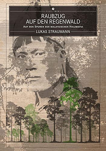 Beispielbild fr Raubzug auf den Regenwald: Auf den Spuren der malaysischen Holzmafia zum Verkauf von medimops