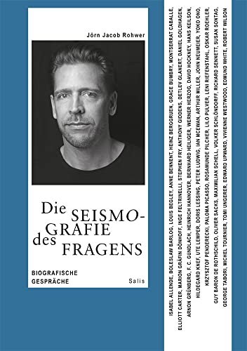 Die Seismografie des Fragens. Biographische Gespräche. - Rohwer, Jörn Jacob.