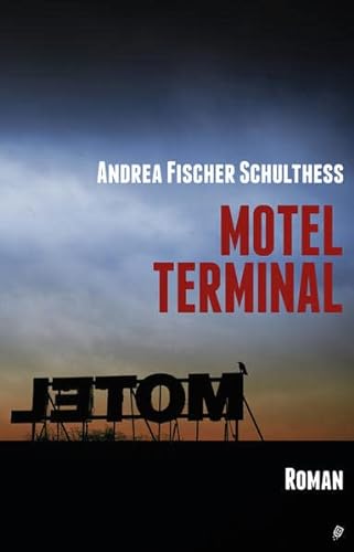 9783906195414: Fischer Schulthess, A: Motel Terminal