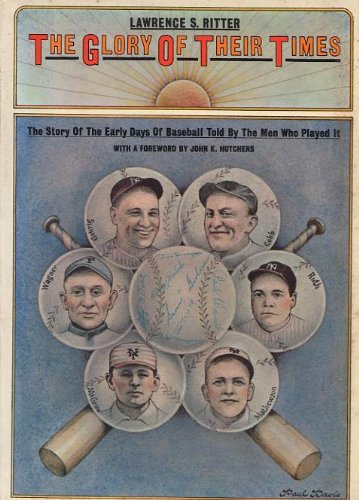 Stock image for Glory of Their Times: Story of the Early Days of Baseball Told By the Men Who Played It for sale by ThriftBooks-Atlanta