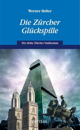 Beispielbild fr Die Zrcher Glckspille: Der dritte Zrcher Stadtroman zum Verkauf von Altstadt Antiquariat Rapperswil