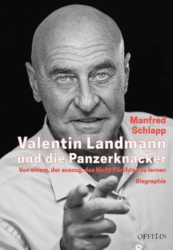 Beispielbild fr Valentin Landmann und die Panzerknacker: Von einem, der auszog, das Nicht-Frchten zu lernen zum Verkauf von medimops