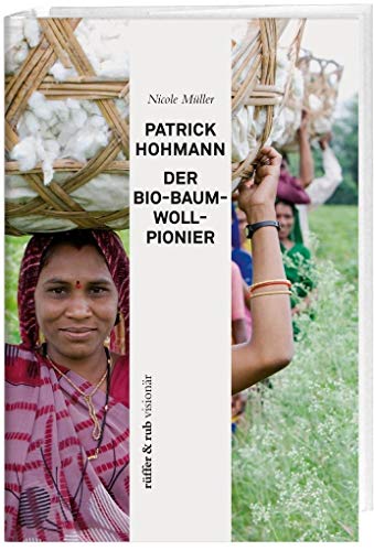 9783906304519: Patrick Hohmann - Der Baumwollpionier