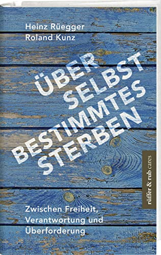 Stock image for ber selbstbestimmtes Sterben: Zwischen Freiheit, Verantwortung und berforderung for sale by medimops