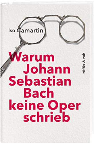 9783906304960: Warum Johann Sebastian Bach keine Oper schrieb