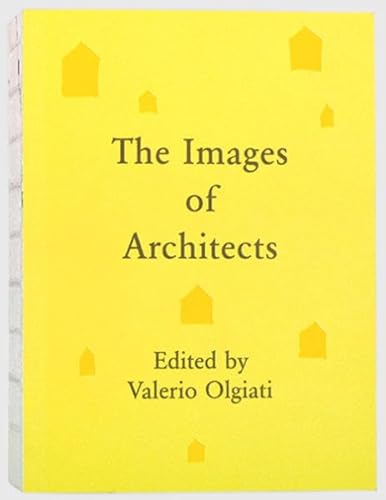 9783906313009: The Images Of Architects. Edited By Valerio Olgiati