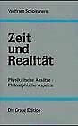 Beispielbild fr Zeit und Realitt: Physikalische Anstze - Philosophische Aspekte (Die Graue Reihe) zum Verkauf von Goodbooks-Wien