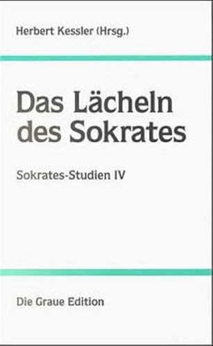 Beispielbild fr Das Lcheln des Sokartes Sokrates Studien IV zum Verkauf von Antiquariat am Roacker