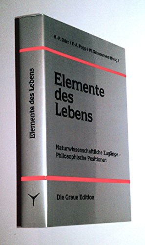 Beispielbild fr Elemente des Lebens: Naturwissenschaftliche Zugnge - Philosophische Positionen zum Verkauf von medimops