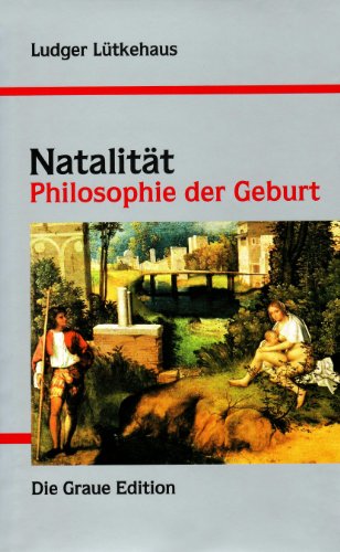 9783906336473: Natalitt: Philosophie der Geburt