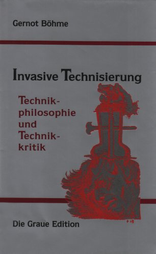 9783906336503: Invasive Technisierung: Technikphilosophie und Technikkritik
