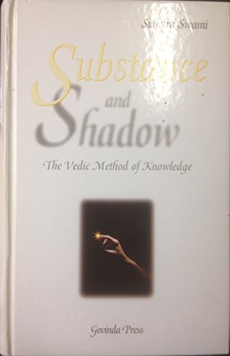 Beispielbild fr Substance and Shadow: Vedic Method of Knowledge zum Verkauf von WorldofBooks