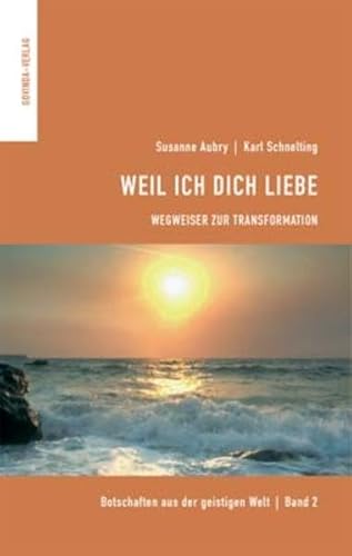 Beispielbild fr Weil Ich dich liebe. Wegweiser zur Transformation. Band 2 zum Verkauf von medimops