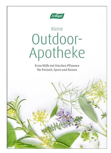 9783906404240: Kleine Outdoor-Apotheke: Erste Hilfe mit frischen Pflanzen fr Freizeit, Sport und Reisen