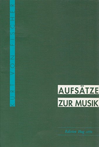 9783906415857: Aufstze zur Musik - Fischer, Kurt von
