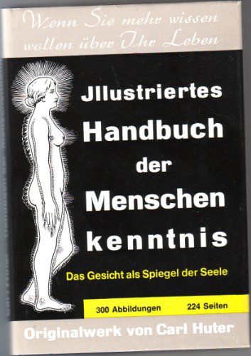 Illustriertes Handbuch der Menschenkenntnis - Huter, Carl