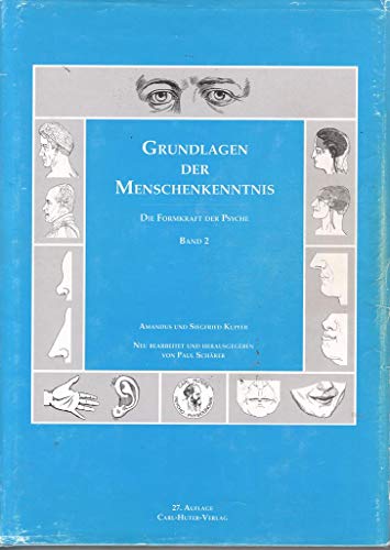 Grundlagen der Menschenkenntnis: die Formkraft der Psyche - carl huter