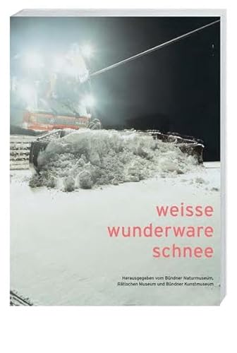 Beispielbild fr weisse wunderware schnee Bndner Kunstmuseum; Rtisches Museum and Bndner Naturmuseum zum Verkauf von online-buch-de