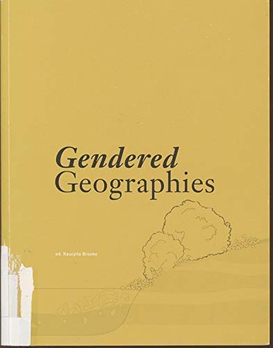 9783906437033: Gendered Geographies (SIGNED)