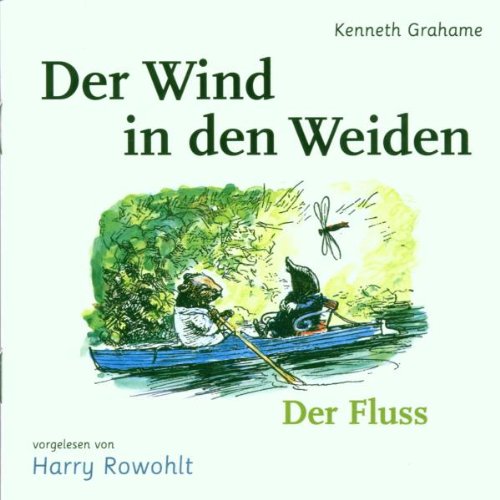 Der Wind in den Weiden, Audio-CDs, Nr.1, Der Fluss, 1 Audio-CD - Grahame, Kenneth, Rowohlt, Harry
