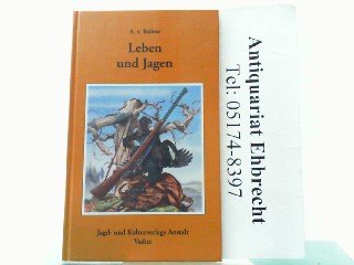 Leben und Jagen.