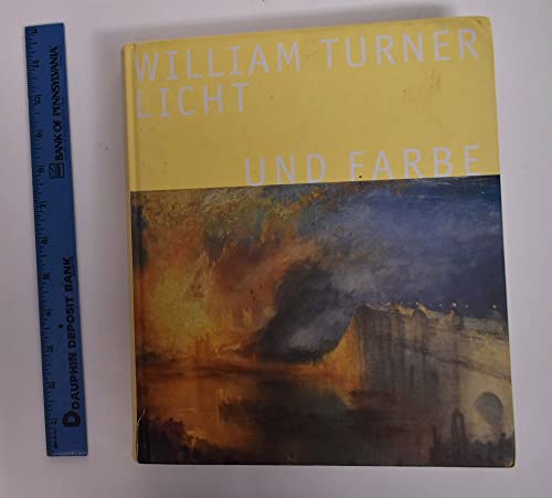 Beispielbild fr William Turner, Licht und Farbe : [Museum Folkwang Essen, 15.9.2001 bis 6.1.2002 ; Kunsthaus Zrich zum Verkauf von GF Books, Inc.