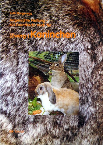 Artgerechte Haltung Ein Grundrecht Auch Fur (Zwerg-) Kaninchen
