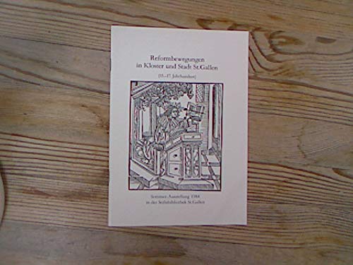 9783906616032: Reformbewegungen in Kloster und Stadt St. Gallen, 15.-17. Jahrhundert