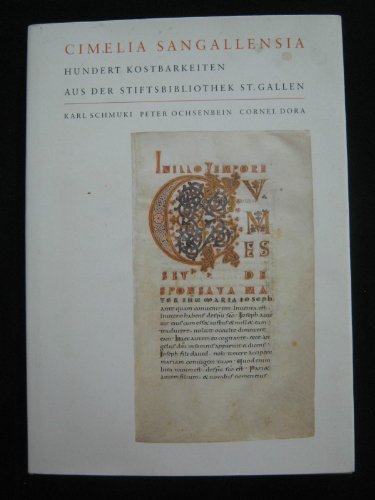 Stock image for Cimelia Sangallensia. Hundert Kostbarkeiten aus der Stiftsbibliothek St. Gallen for sale by medimops