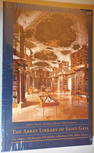 Stock image for The Abbey Library of Saint Gall: The history, the Baroque hall and the collections of the Abbey Library for sale by ThriftBooks-Dallas