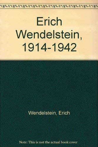 Erich Wendelstein 1914-1942