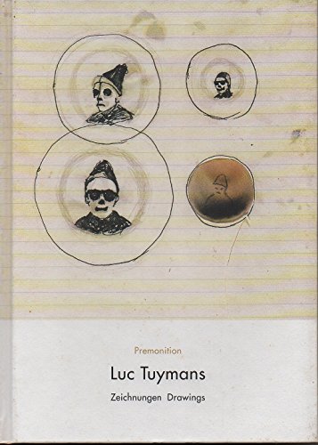 9783906628134: Premonition Luc Tuymans. Zeichnungen Drawings. [Katalog zur Ausst. Bern u. Bordeaux, 1997-98].