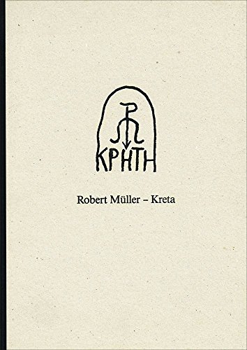 Stock image for Robert Mller : Kreta. Zeichnungen 1978 - 1987. (German) for sale by Antiquariat UEBUE