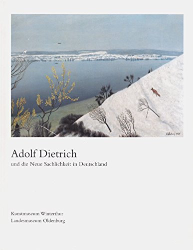 Stock image for Adolf Dietrich und die neue Sachlichkeit in Deutschland (German) for sale by Antiquariat UEBUE