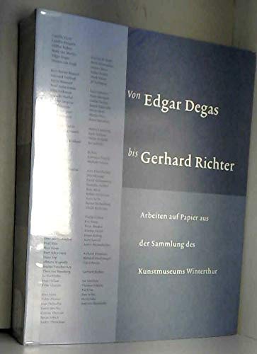 9783906664286: Von Edgar Degas bis Gerhard Richter: Arbeiten auf Papier aus der Sammlung des Kunstmuseums Winterthur